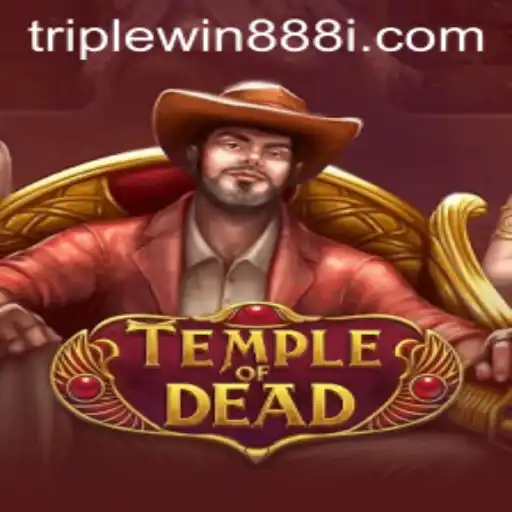 Unveiling the World of TempleofDead: A Journey into Ancient Mysteries with TripleWin888