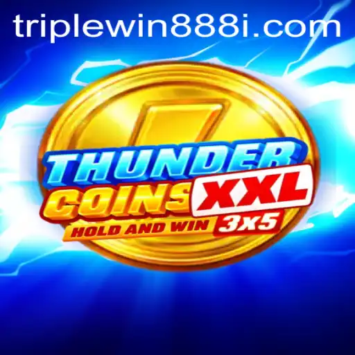 Unveiling ThunderCoinsXxl and Its TripleWin888 Experience