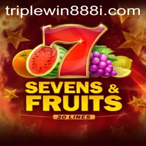 SevensFruits20: Discover the Exciting World of This TripleWin888 Slot Game