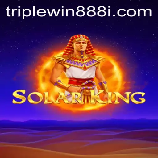 Discover the Thrilling World of SolarKing and TripleWin888